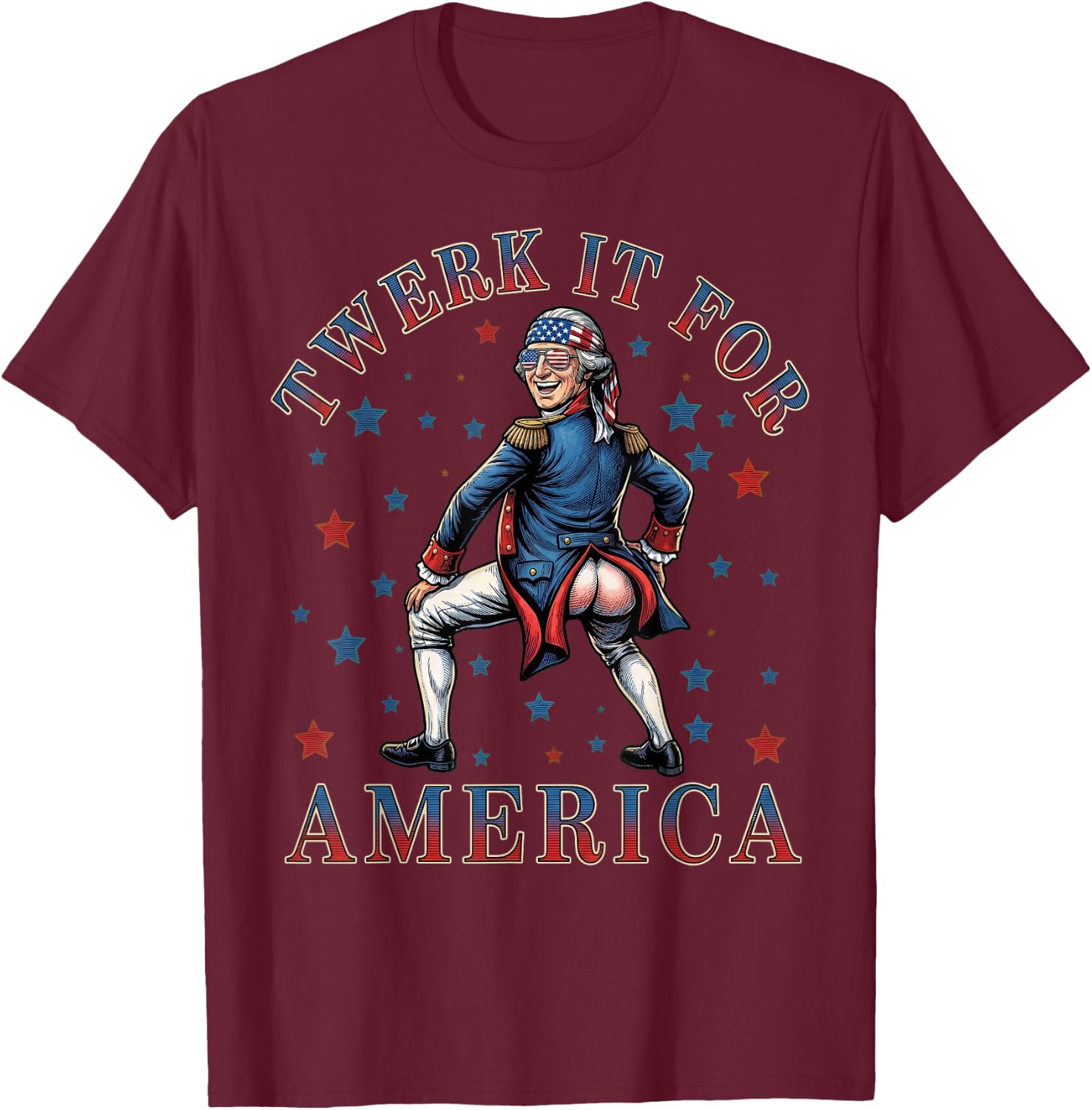 Twerk It for America Funny Patriotic Adult Humor 4th of July T-Shirt - T-Shirt | Maroon