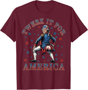 Twerk It for America Funny Patriotic Adult Humor 4th of July T-Shirt - T-Shirt | Maroon