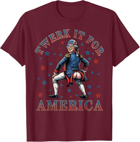 Twerk It for America Funny Patriotic Adult Humor 4th of July T-Shirt - T-Shirt | Maroon
