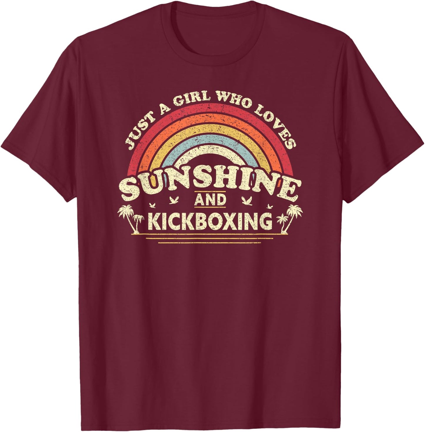 Kickboxing Shirt. A Girl Who Loves Sunshine And Kickboxing T-Shirt - T-Shirt | Maroon