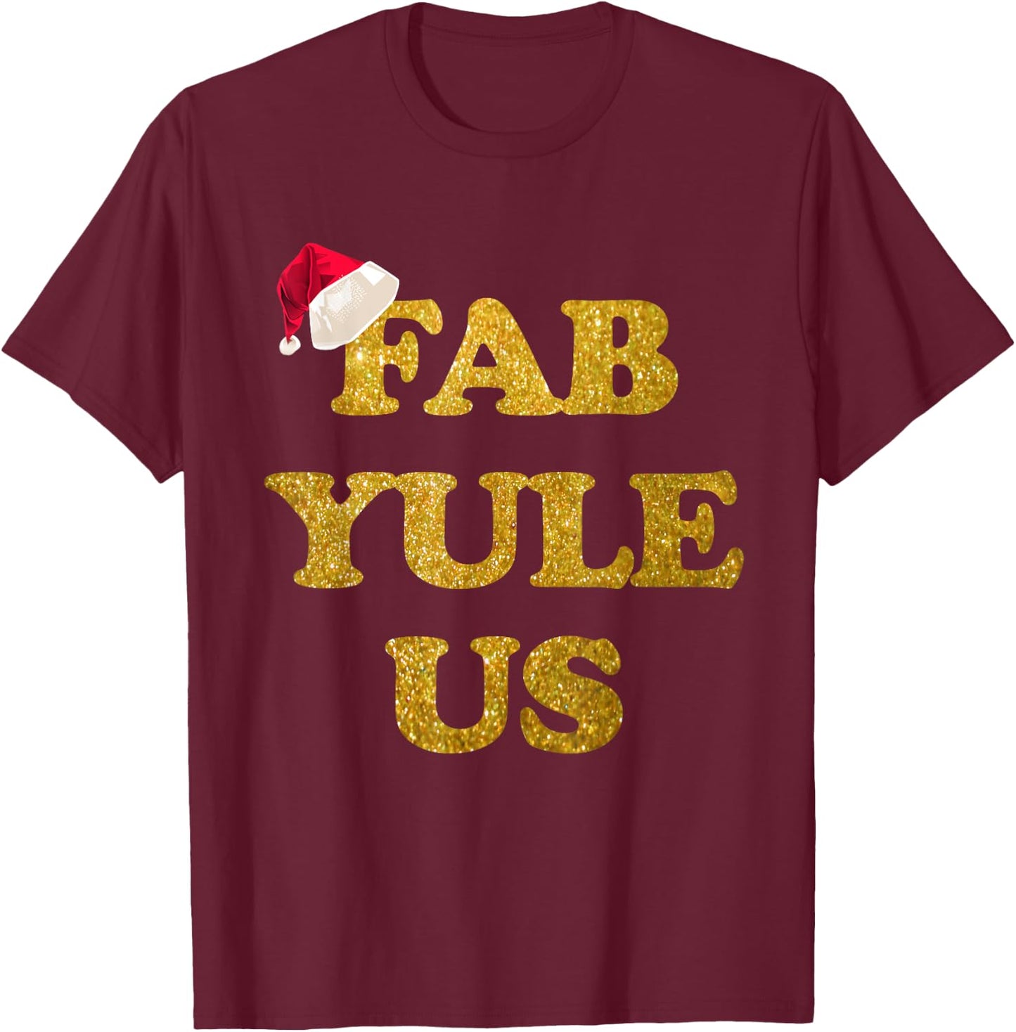 Funny Festive Fab-YULE-us Christmas Shirt Fabulous Yule Xmas T-Shirt - T-Shirt | Maroon