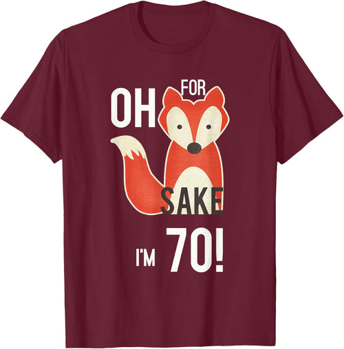 Oh For Fox Sake I'm 70 Birthday