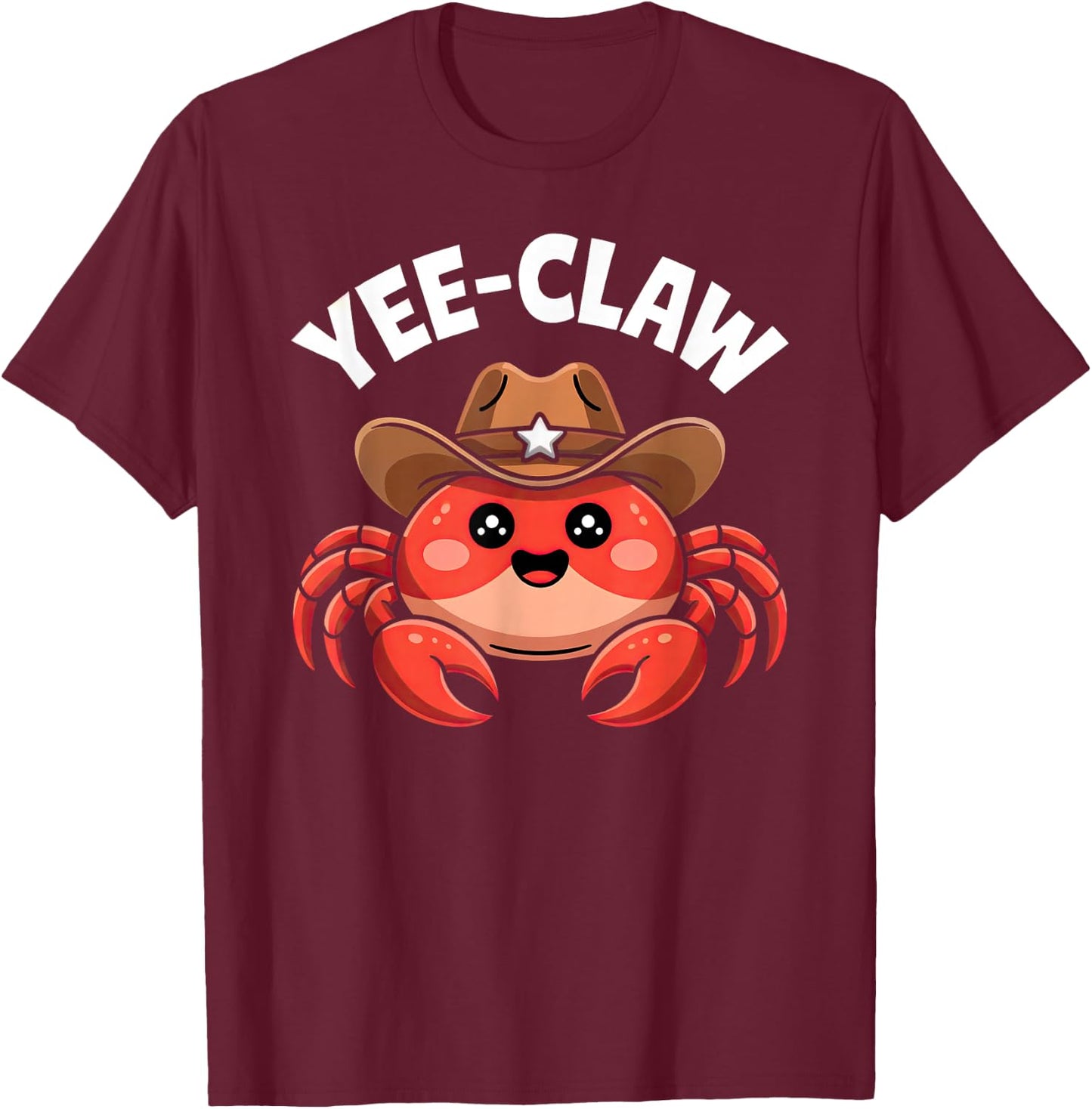 Yee Claw Funny Crab Cajun Maryland Seafood Festival Lobster T-Shirt - T-Shirt | Maroon