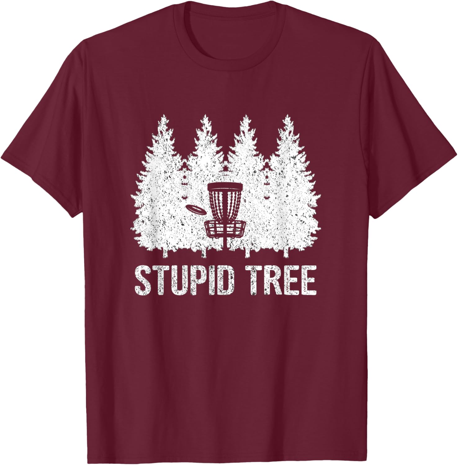 Stupid Tree Disc Golf T-Shirt - T-Shirt | Maroon