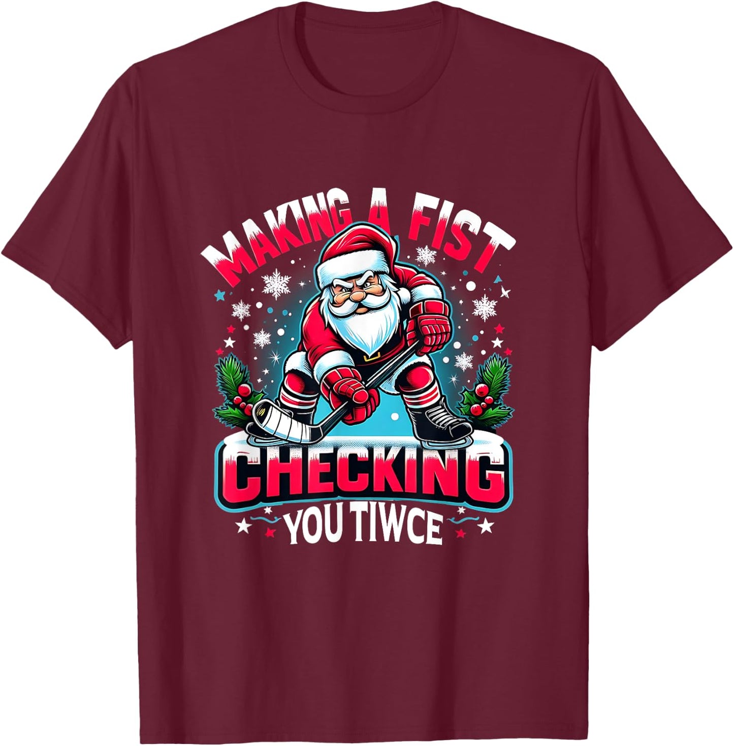 Making A Fist Checking Your Twice Xmas Santa Hockey Players T-Shirt - T-Shirt | Maroon