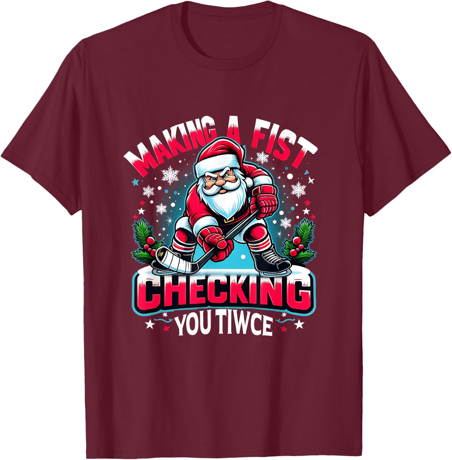 Making A Fist Checking Your Twice Xmas Santa Hockey Players T-Shirt - T-Shirt | Maroon