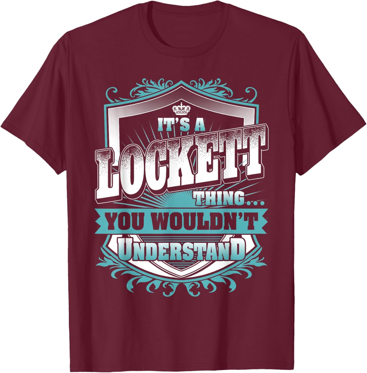 It's A LOCKETT Thing You Wouldn't Understand Name Vintage T-Shirt - T-Shirt | Maroon