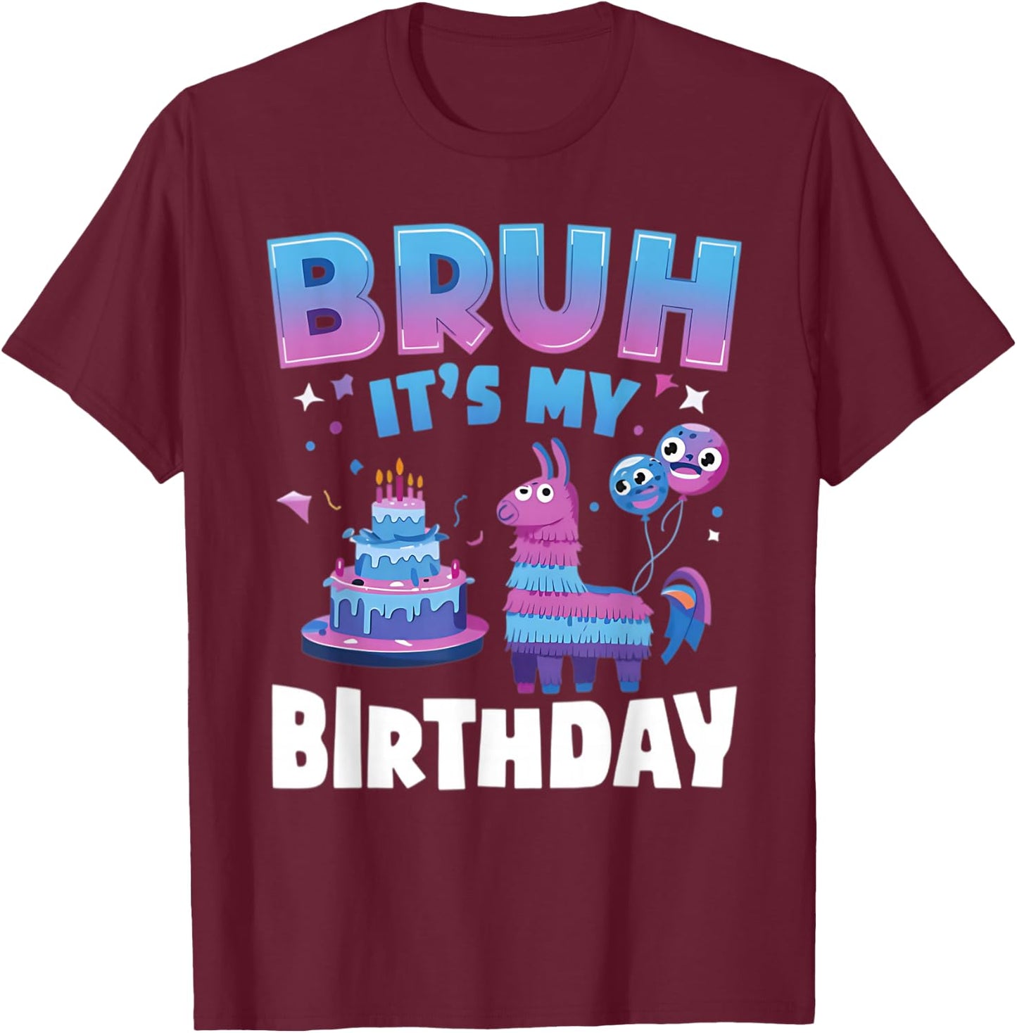 Bruh It's My Birthday Llama Pinata Kids Party T-Shirt - T-Shirt | Maroon