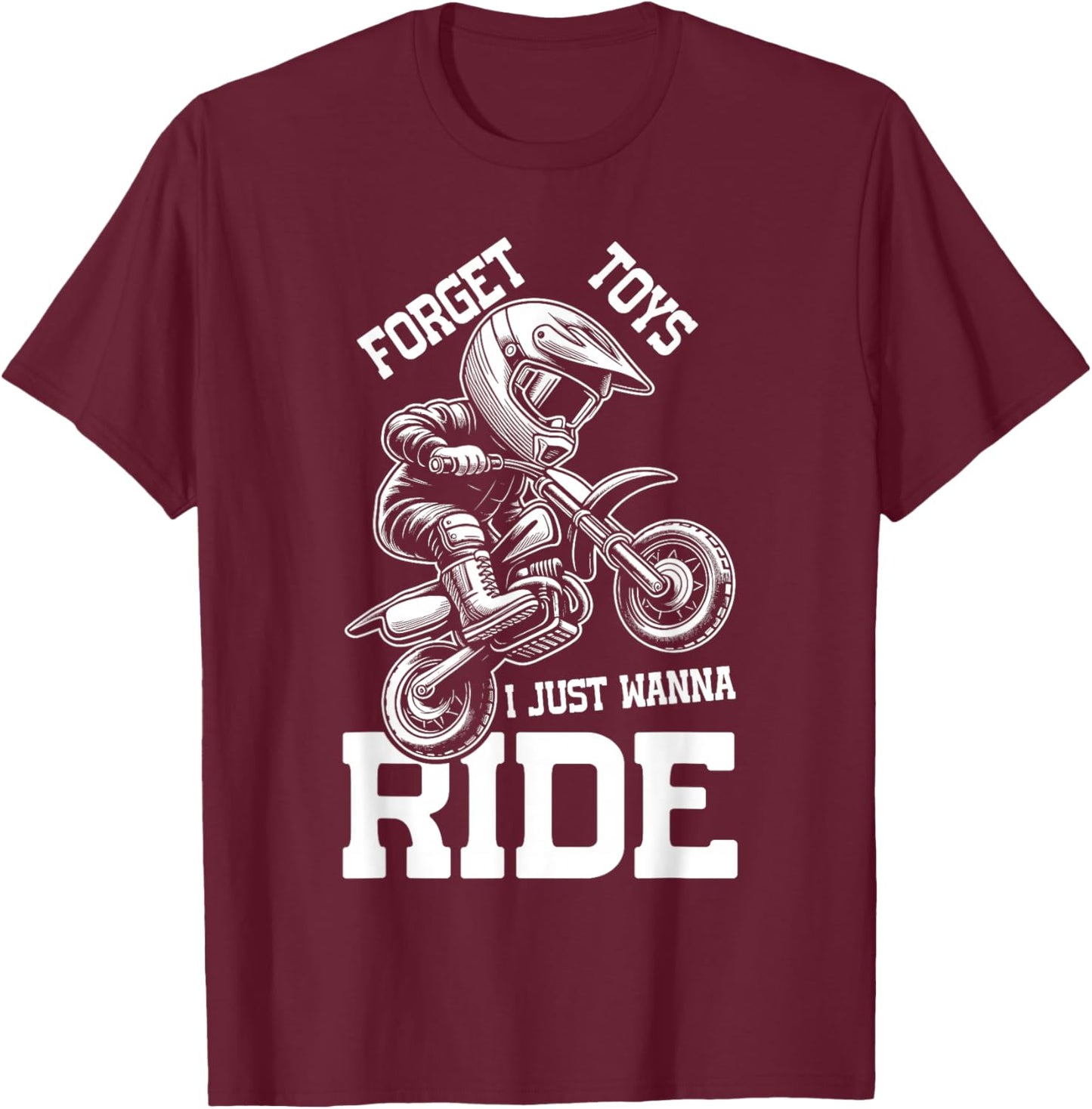 Forget toys i just wanna ride Dirt bike for boys toddler T-Shirt - T-Shirt | Maroon