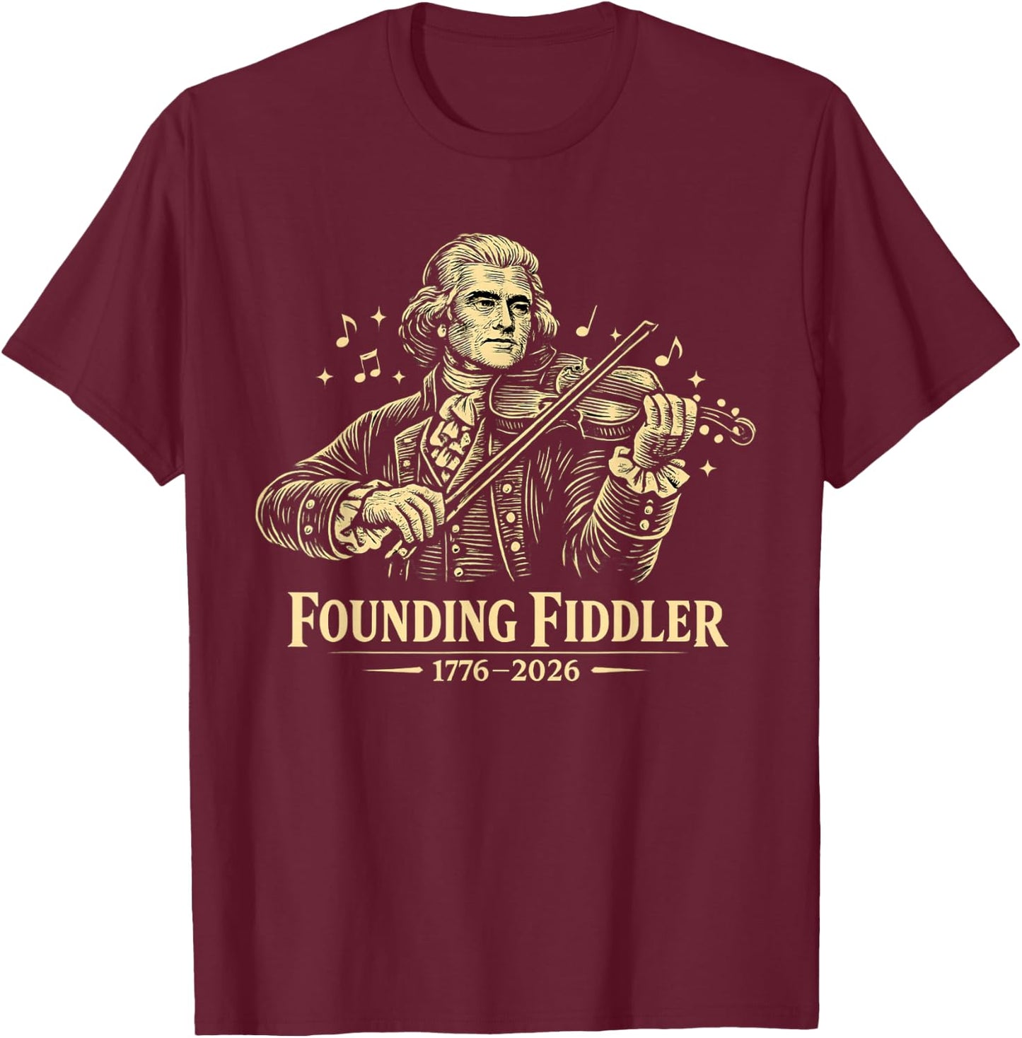 Thomas Jefferson Fiddler 250 4th of July Violin T-Shirt - T-Shirt | Maroon