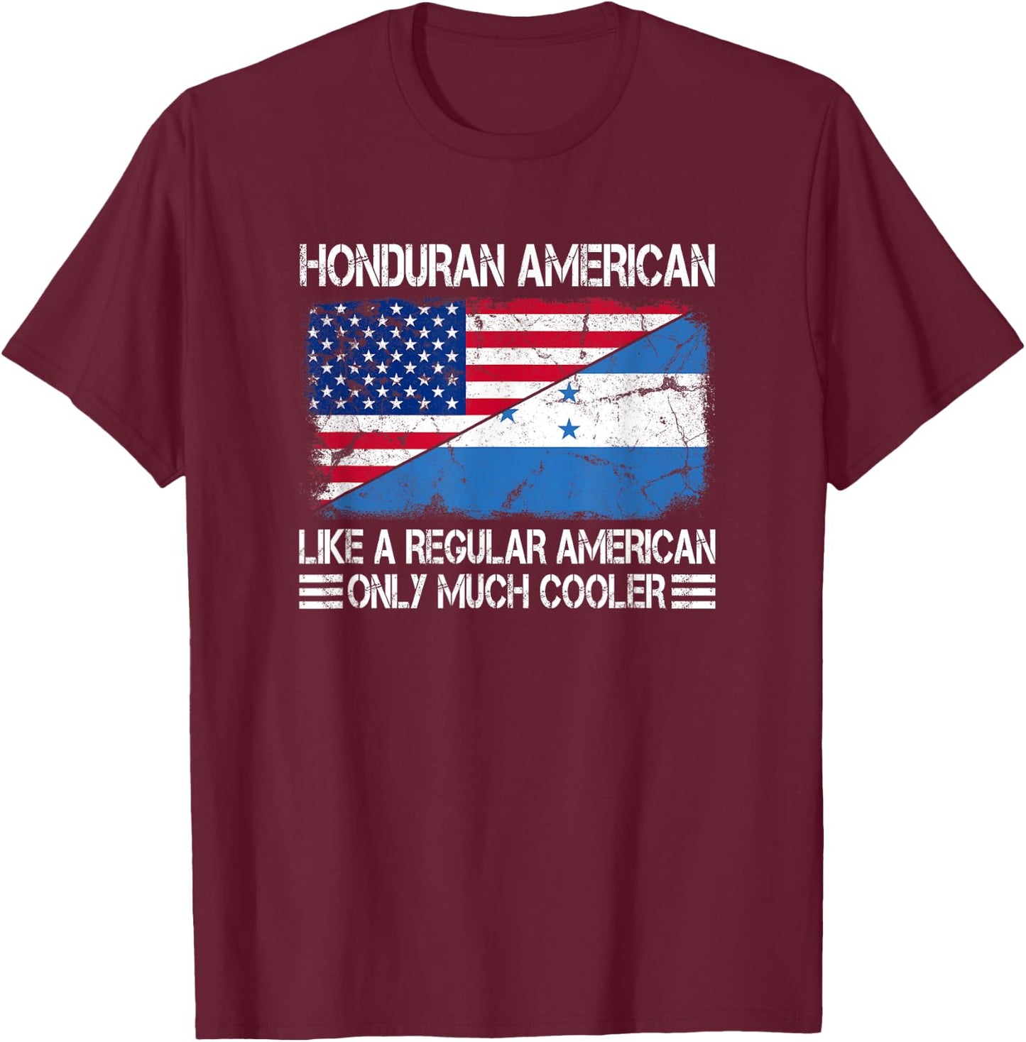Honduran American Like a Regular American Half USA Flag T-Shirt - T-Shirt | Maroon