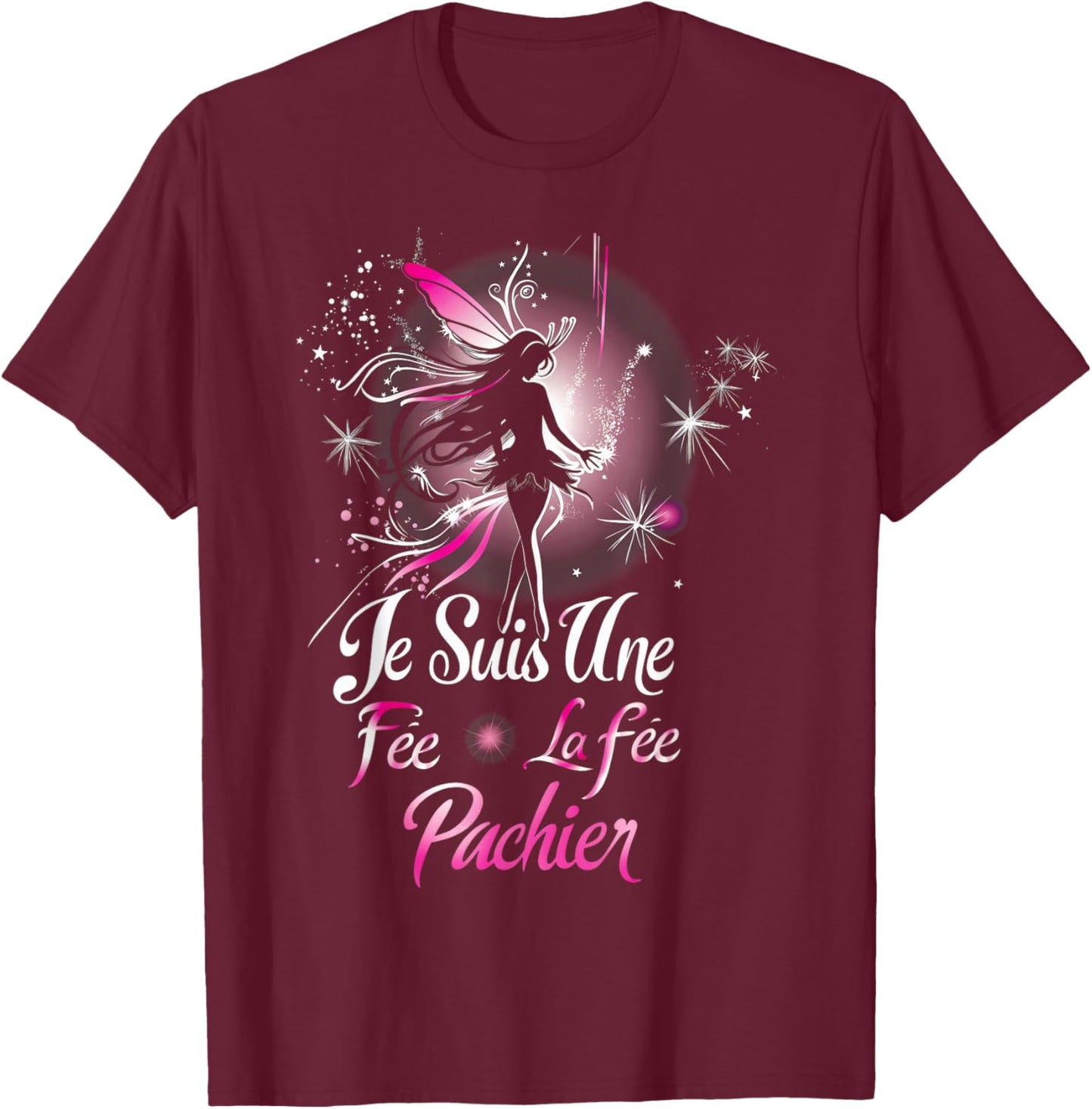 Je Suis Une Fée La Fée Pachier Humour Gift Funny , Black, S T-Shirt - T-Shirt | Maroon