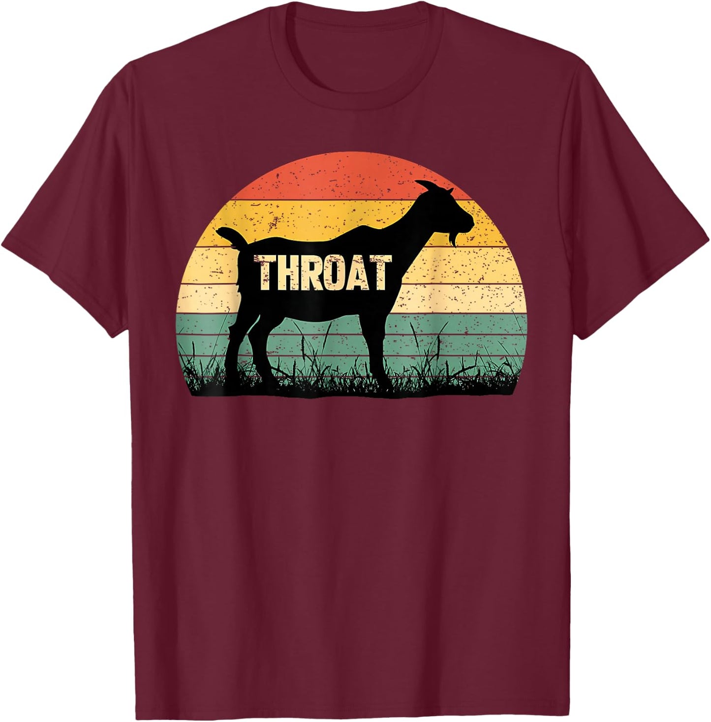 Funny Throat Goat - Adult Humor Sarcastic Outfit T-Shirt - T-Shirt | Maroon