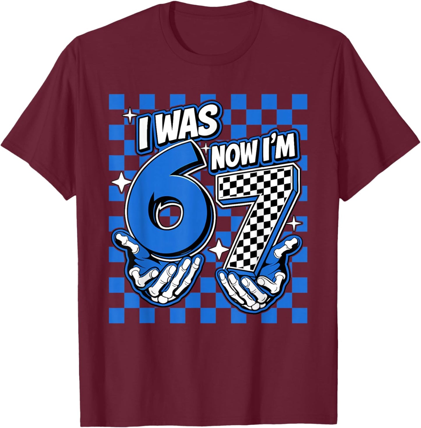 I was 6 Now Im 7 Shirt Birthday 67 7 7th Birthday Shirt Boy T-Shirt - T-Shirt | Maroon