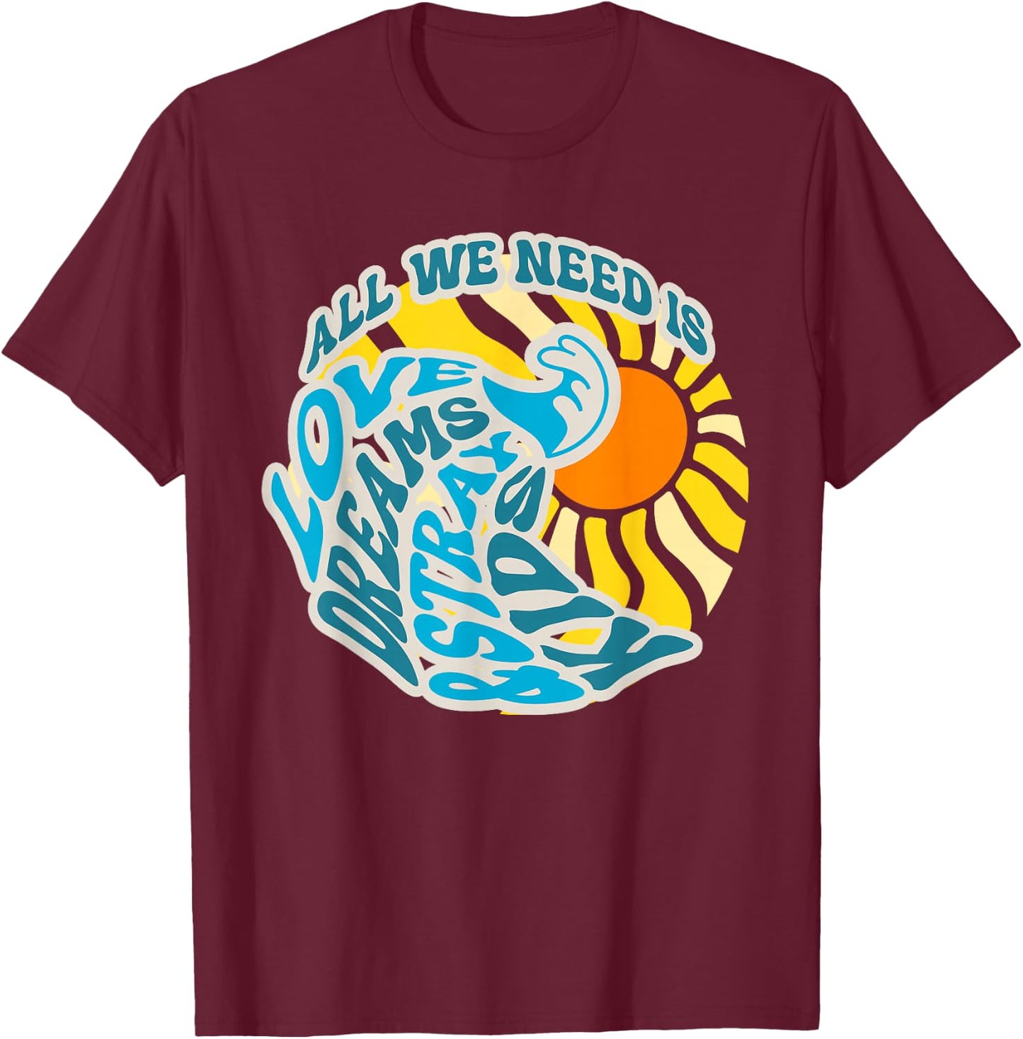 All We Need is Love Dreams and skz Summer Divine Design T-Shirt - T-Shirt | Maroon