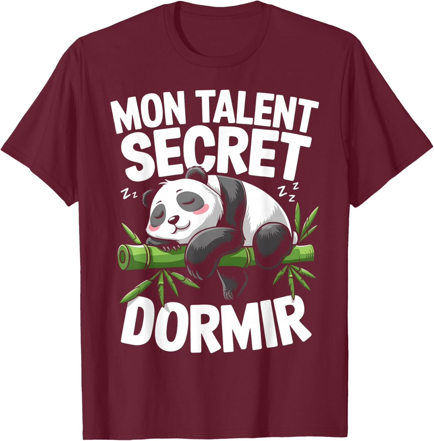 My Talent Secret Sleeping Panda Flemme Nap Gift Humour , Black, S T-Shirt - T-Shirt | Maroon