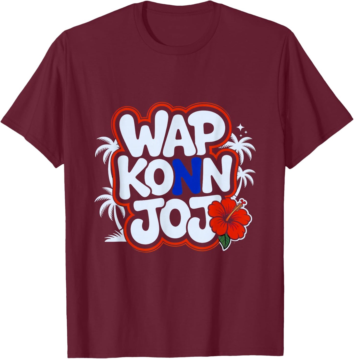 Haiti Creole Heritage Wap Konn Joj Haitian Saying Pride T-Shirt - T-Shirt | Maroon