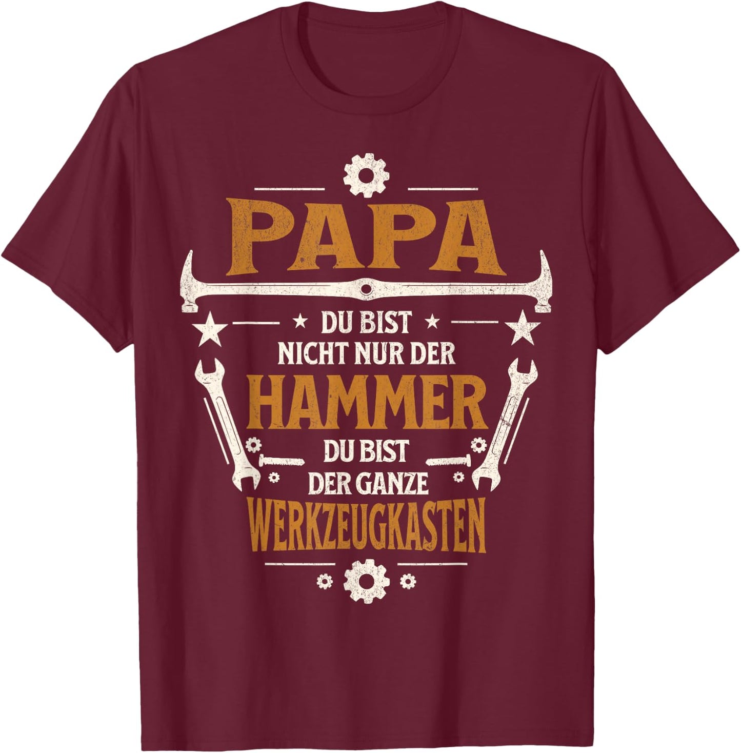 Papa Du Bist Der Hammer Der Ganze Werkzeugkasten Vatertag T-Shirt - T-Shirt | Maroon