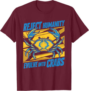 Crab Meme Funny Oddly Specific Meme Reject Humanity Evolve Into Crabs Black -Adults Small Classic Fit Short Sleeve Cotton Blend T-Shirt - T-Shirt | Maroon