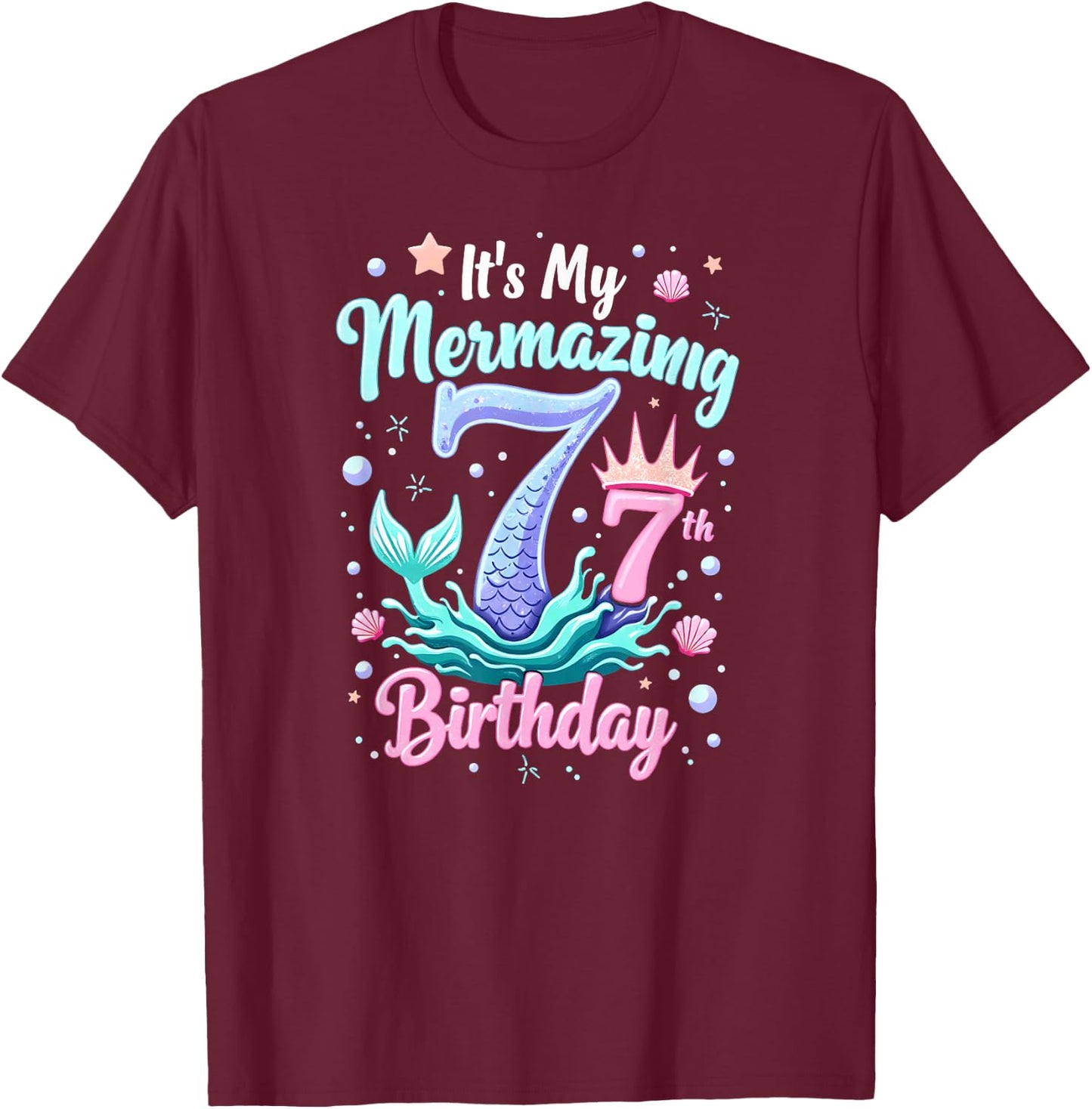 It's My Mermazing 7th Birthday Girl Mermaid Princess T-Shirt - T-Shirt | Maroon