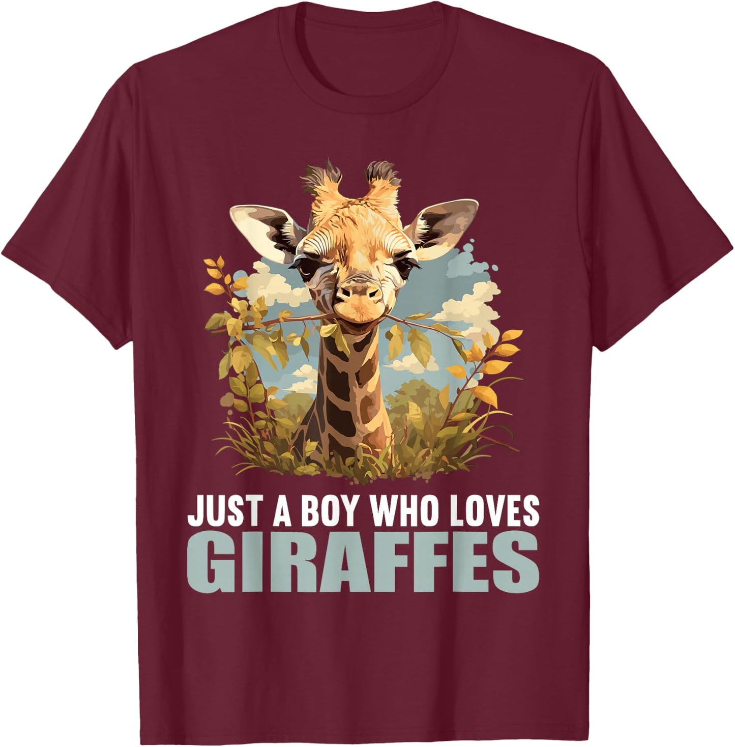 Just a Boy who loves Giraffes. Giraffes Giraffe T-Shirt - T-Shirt | Maroon