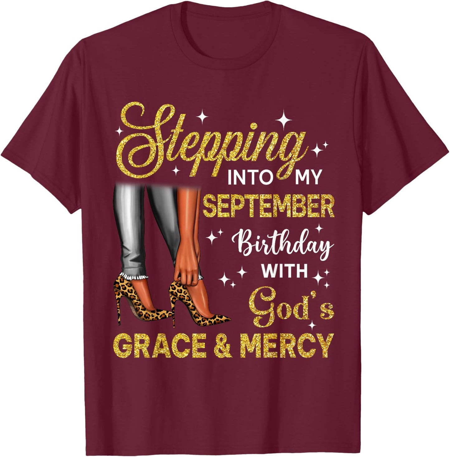 Stepping Into September Birthday High Heel Afro Black Woman T-Shirt - T-Shirt | Maroon