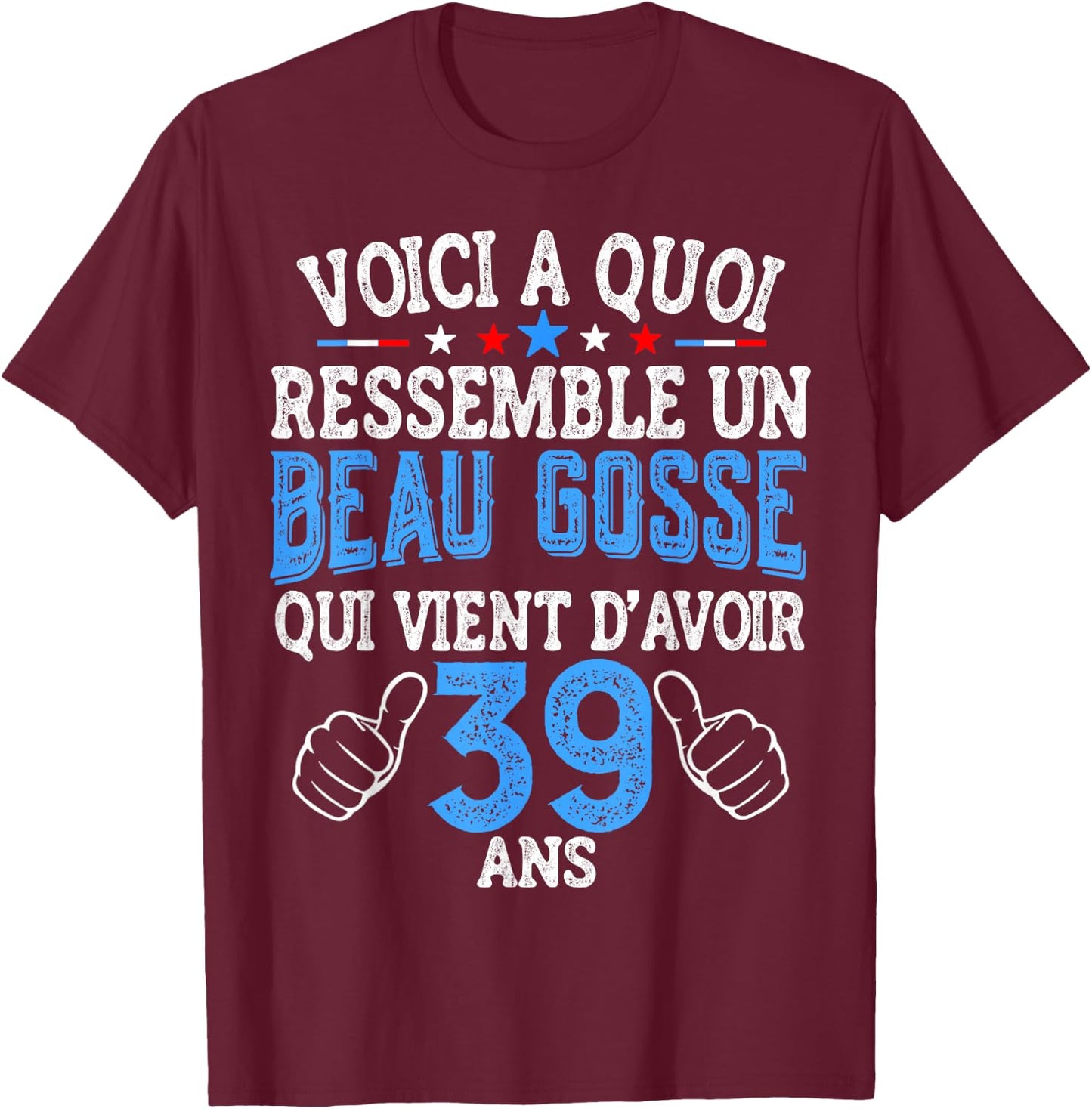 Funny Birthday 39 Years – Gift 39 Years T-Shirt - T-Shirt | Maroon
