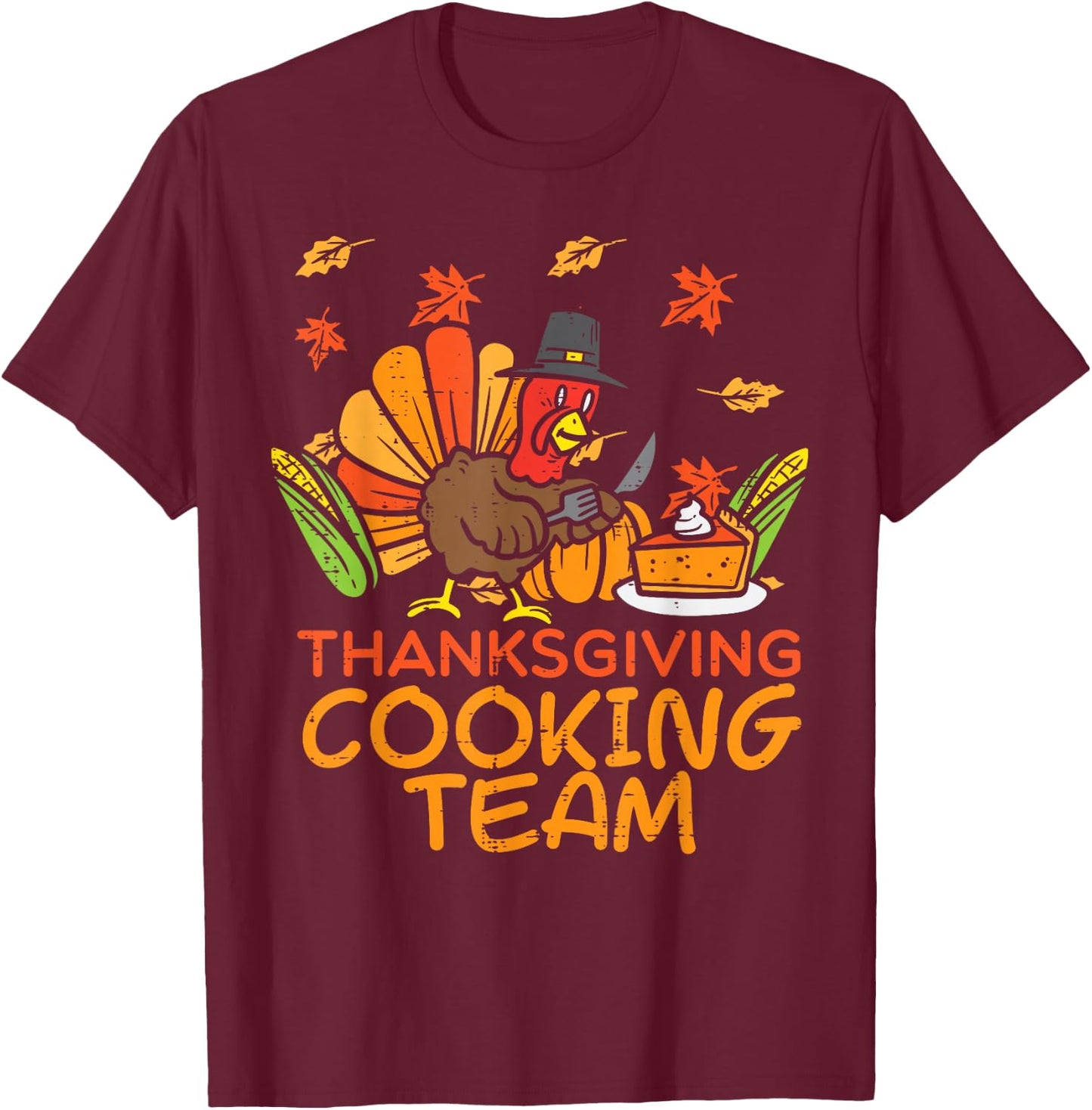 Thanksgiving Cooking Team Funny Fall Dinner Mom Grandma Aunt T-Shirt - T-Shirt | Maroon
