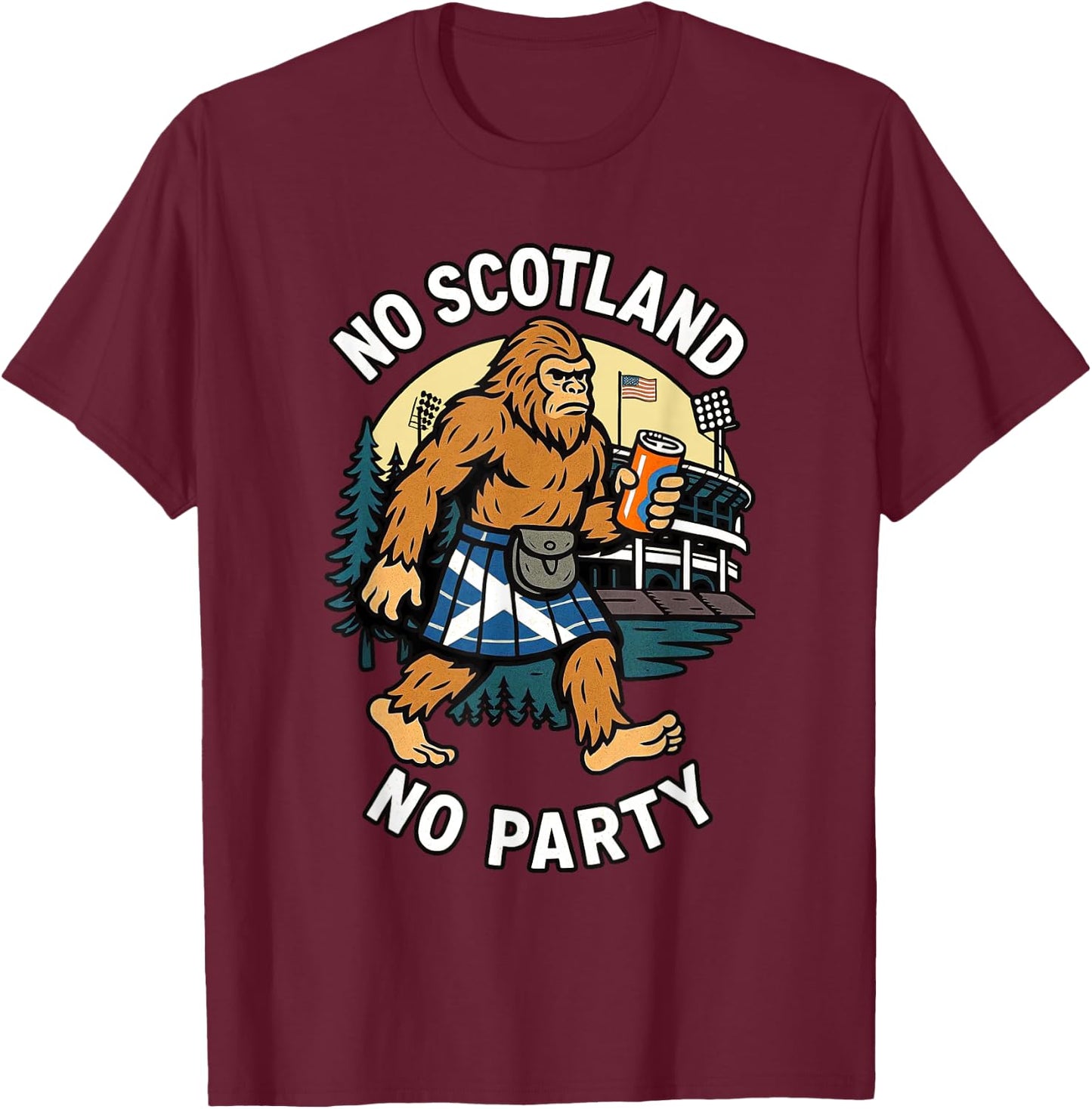 No Scotland No Party. Funny Scottish American USA T-Shirt - T-Shirt | Maroon
