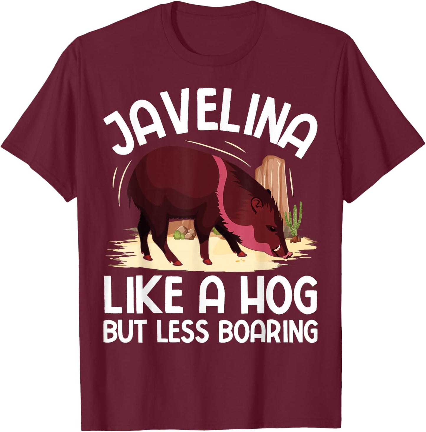 Desert Animal Javelina Design for a Javelina lover T-Shirt - T-Shirt | Maroon