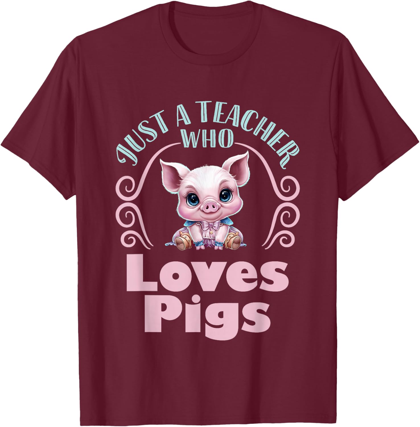 Just a Teacher Who Loves Pigs Pig Lover Back to School T-Shirt - T-Shirt | Maroon