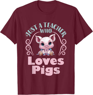 Just a Teacher Who Loves Pigs Pig Lover Back to School T-Shirt - T-Shirt | Maroon