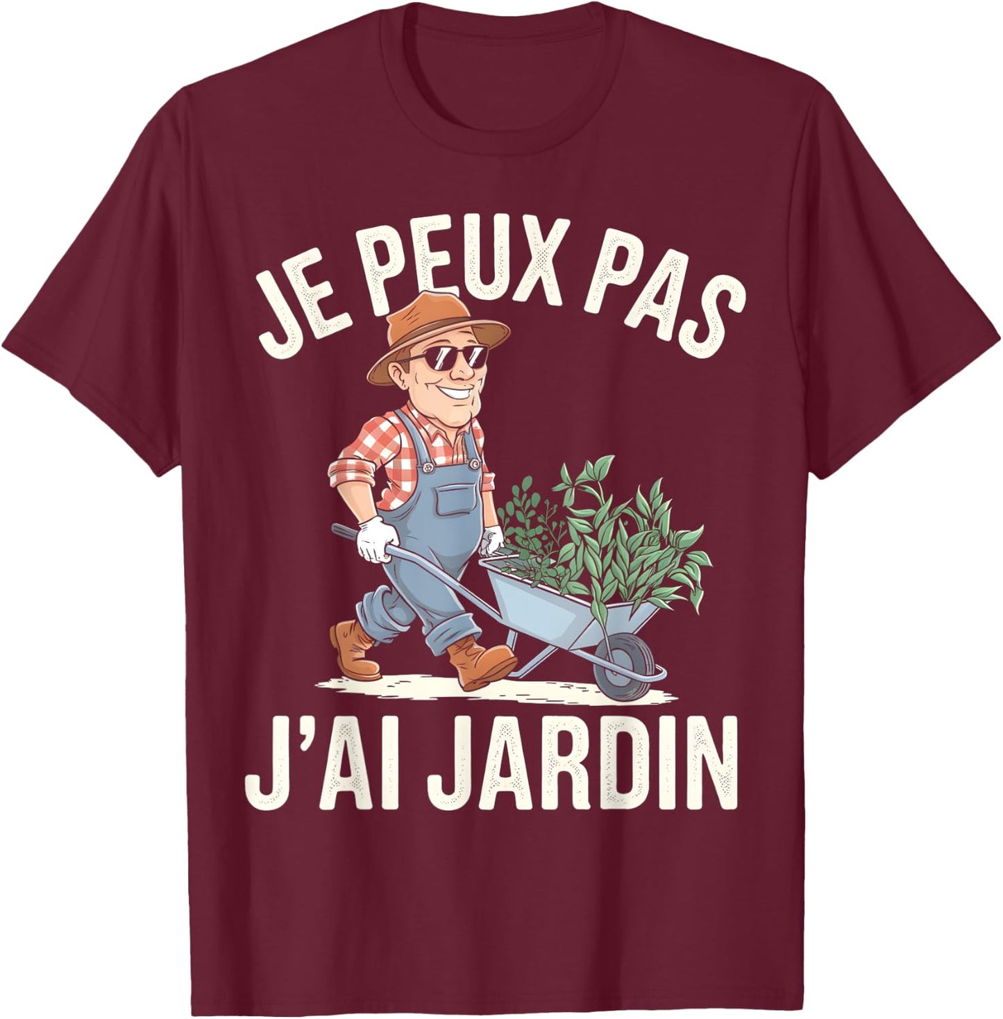Je Peux Pas J'ai Jardin Gardening Gardener Vegetable Garden Humour T-Shirt - T-Shirt | Maroon