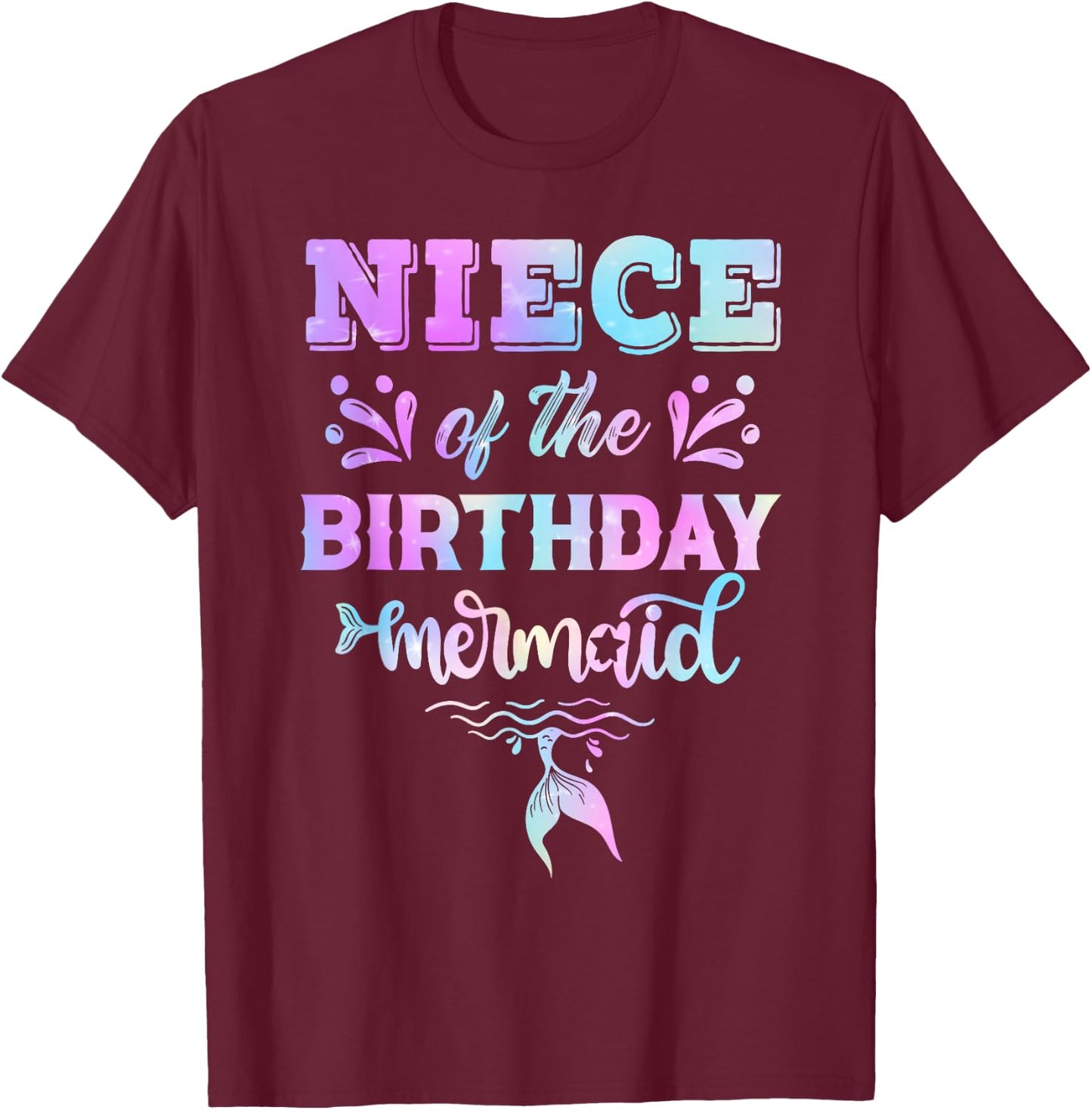 Niece Of The Birthday Mermaid Family Matching Party Squad T-Shirt - T-Shirt | Maroon
