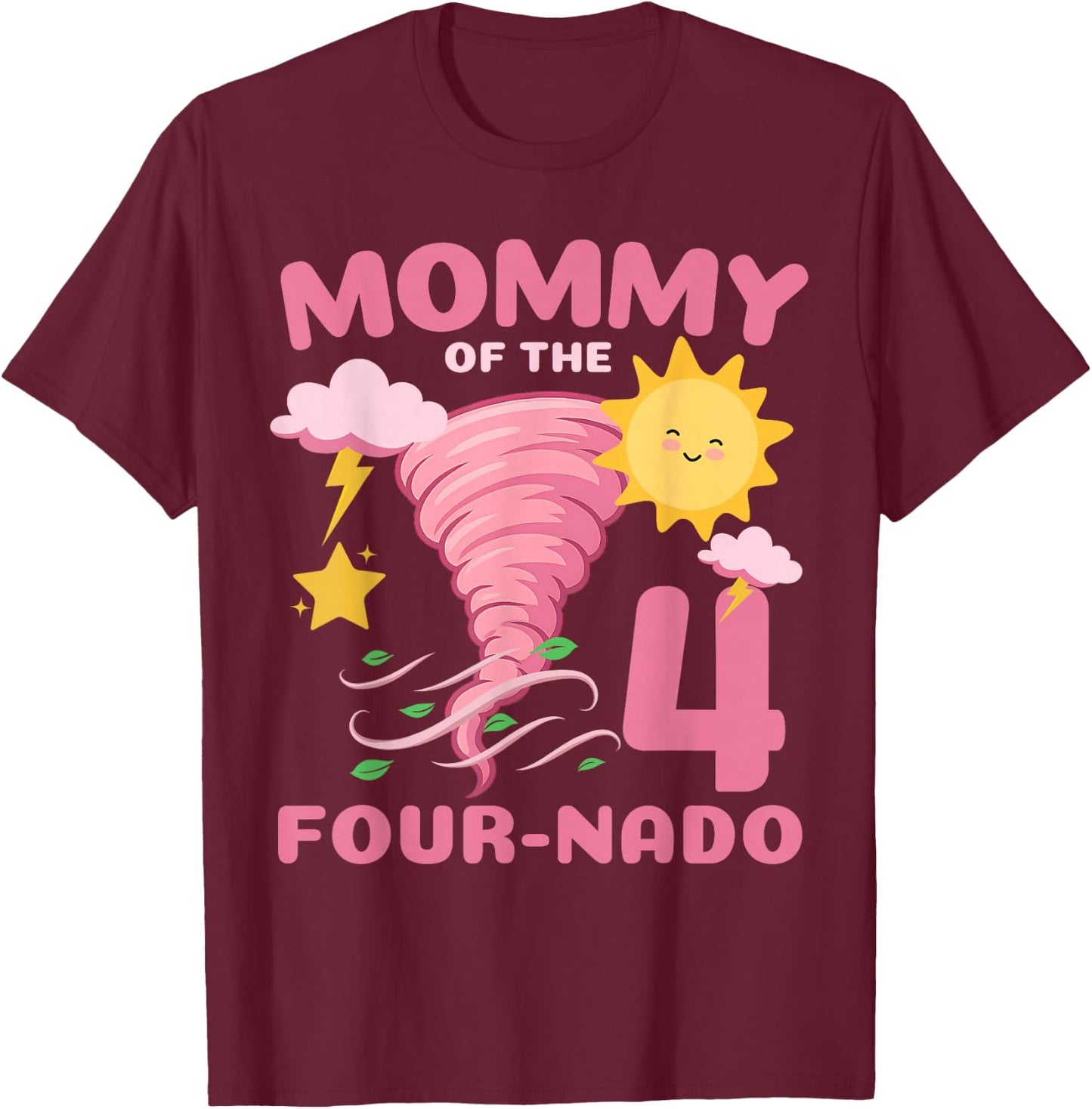 Mommy of The Four-Nado Storm Weather TorNado 4th Birthday T-Shirt - T-Shirt | Maroon