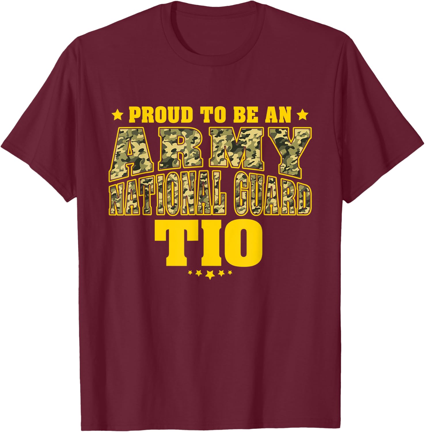 Proud To Be An Army National Guard Tio Camo Military Uncle T-Shirt - T-Shirt | Maroon