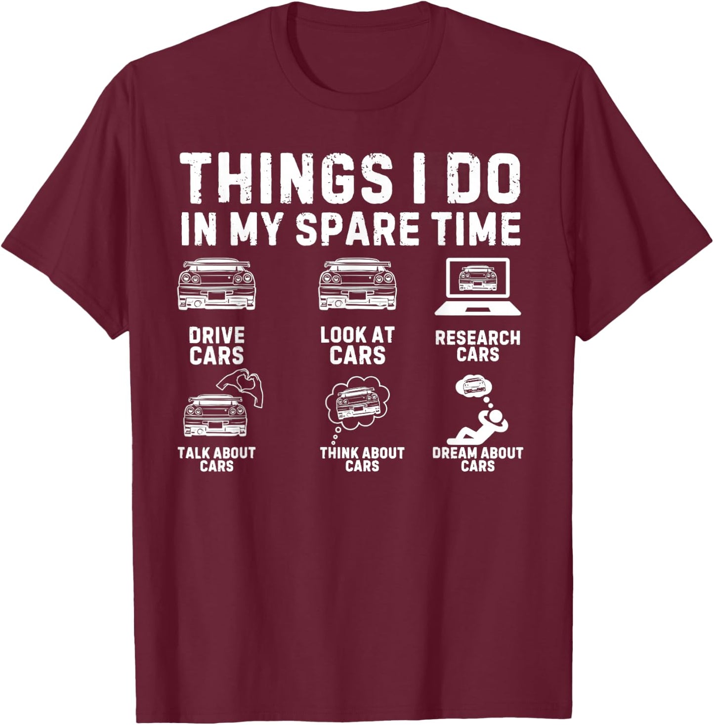 Things I Do in My Spare Time - Drive Car T-Shirt - T-Shirt | Maroon