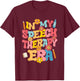 In My Speech Therapy Era Speech Language Pathologist SLP T-Shirt - T-Shirt | Maroon