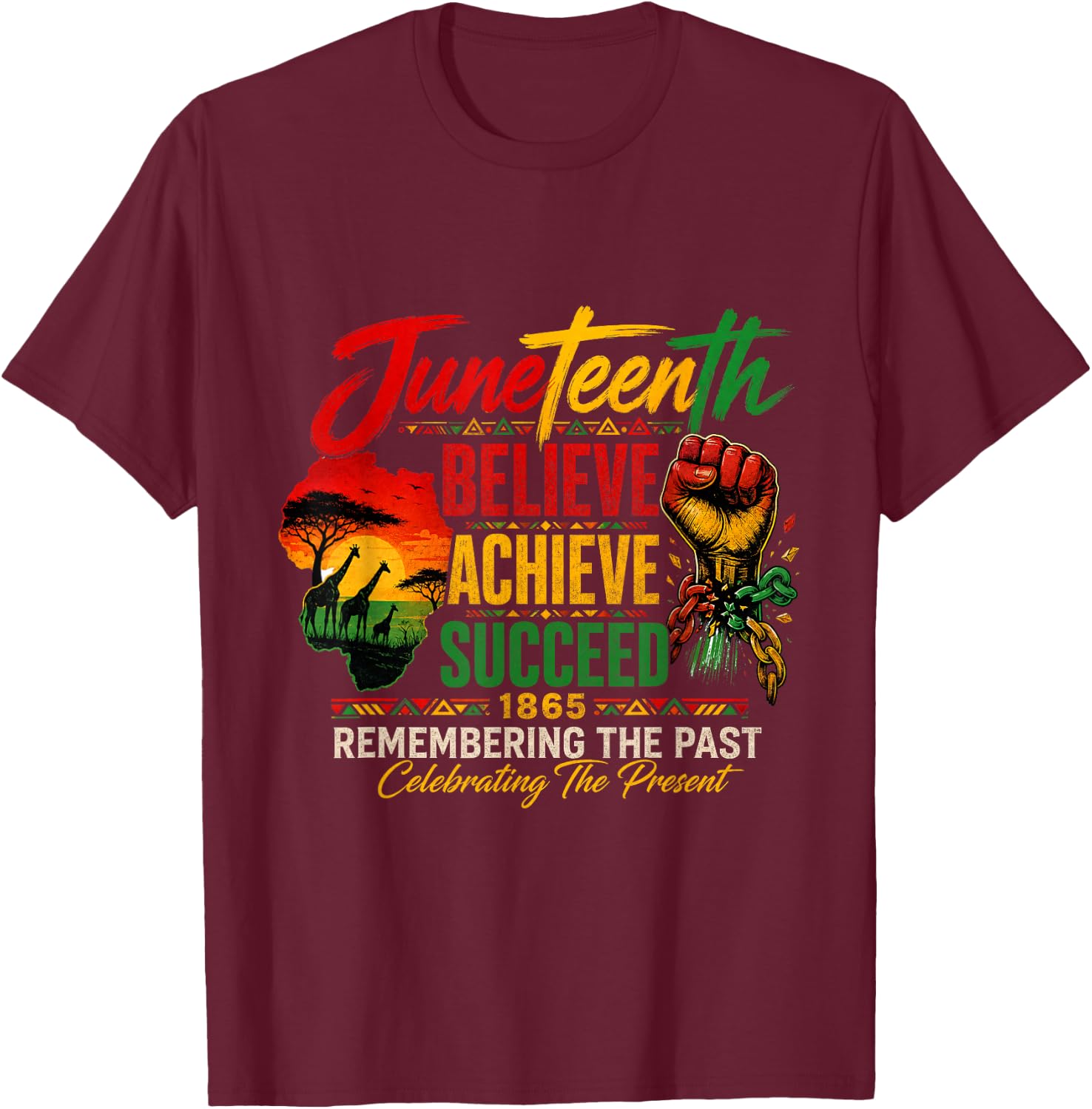 Juneteenth 1865 Believe Achieve Succeed African Pride T-Shirt - T-Shirt | Maroon