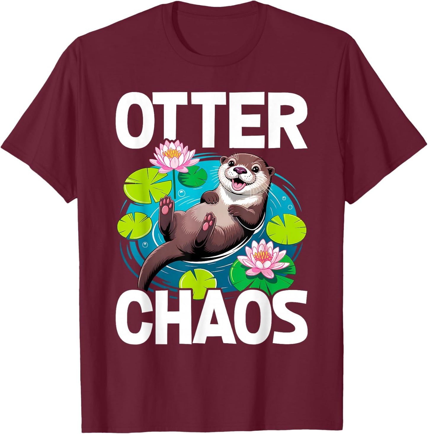 Otter Chaos Funny Animal Pun Nature T-Shirt - T-Shirt | Maroon