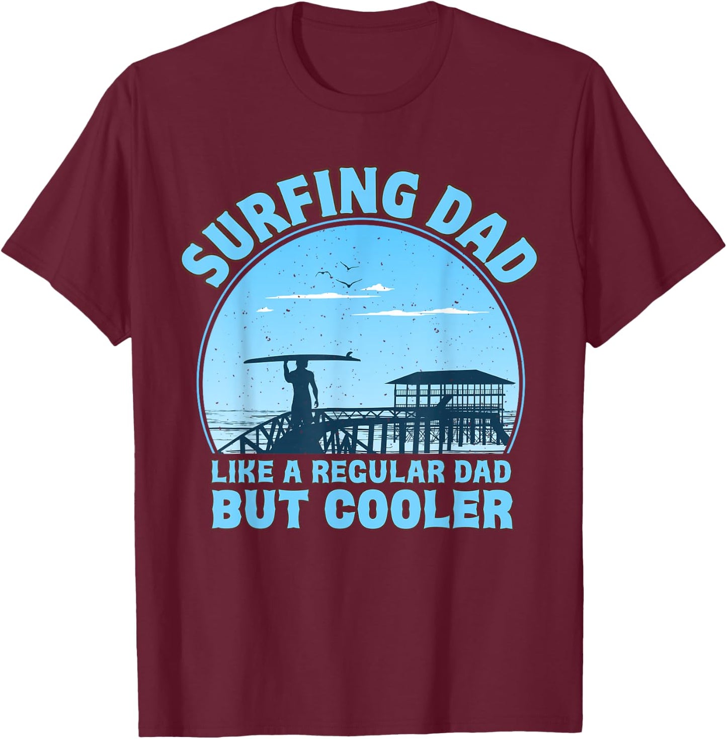 Dad Surfer Like A Normal But Cool Dad For Father's Day , Black, S T-Shirt - T-Shirt | Maroon