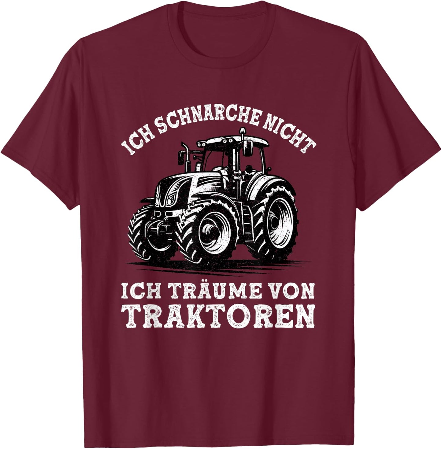 Ich Schnarche Nicht Spruch Lustig Bauer Landwirt Traktor T-Shirt - T-Shirt | Maroon