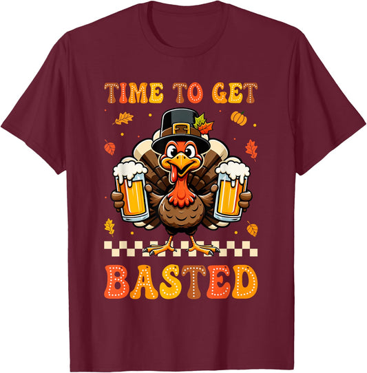 Groovy Time to Get Basted Funny Beer Thanksgiving Turkey T-Shirt - T-Shirt | Maroon