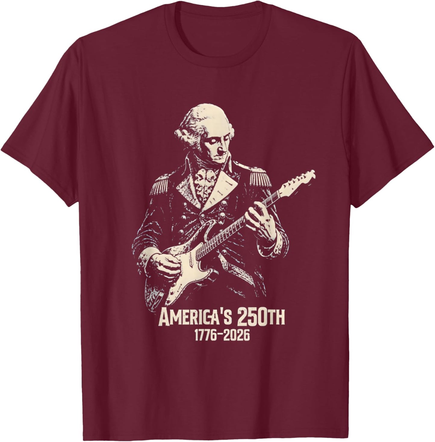 Vintage George Washington Playing Guitar 250 Years America T-Shirt - T-Shirt | Maroon