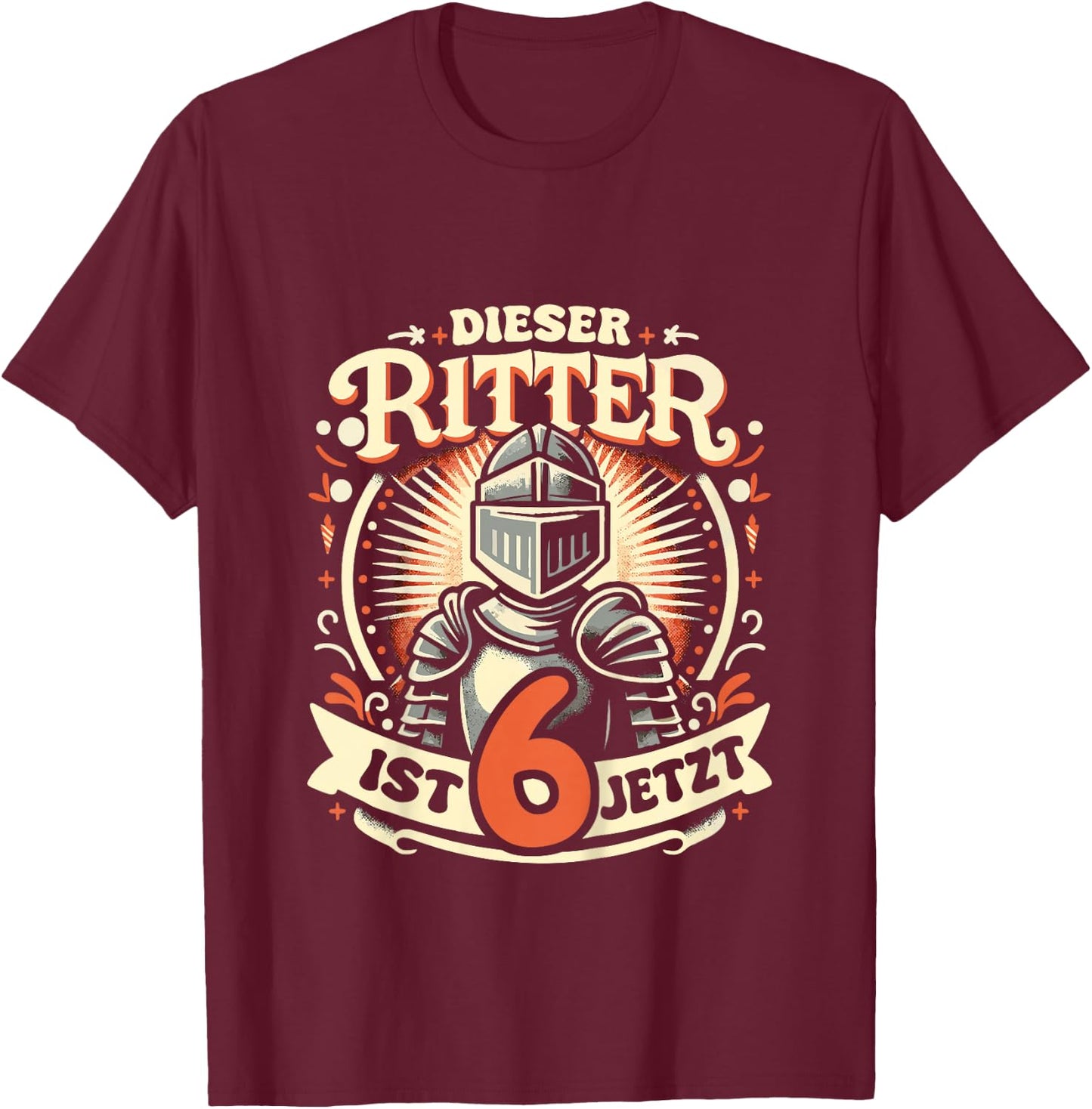 Children's 6th Birthday Gift with German Text "Dieser Ritter ist 6 Jahre Geburtstags, black T-Shirt - T-Shirt | Maroon