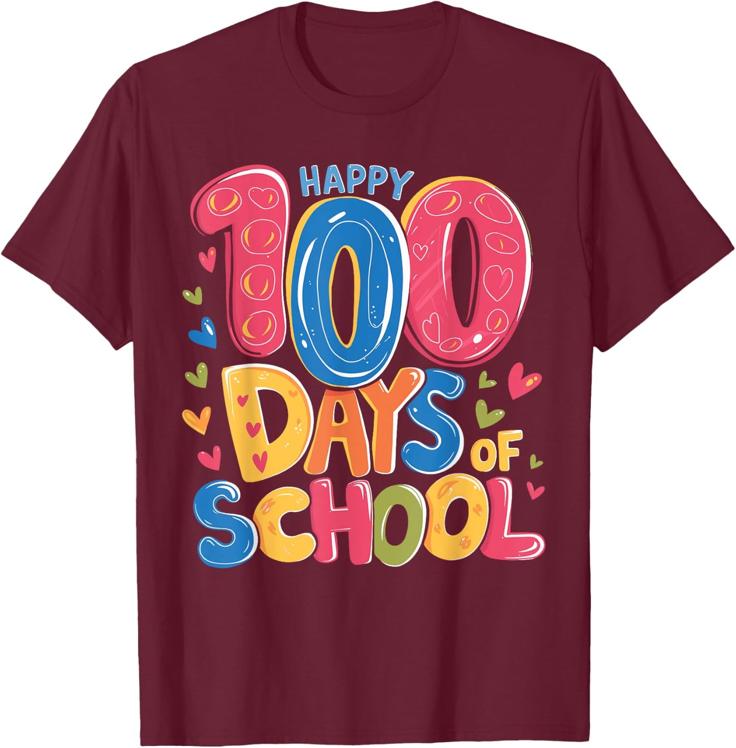 Cute 100 Days Of School Happy 100th Day Of School Teachers T-Shirt - T-Shirt | Maroon