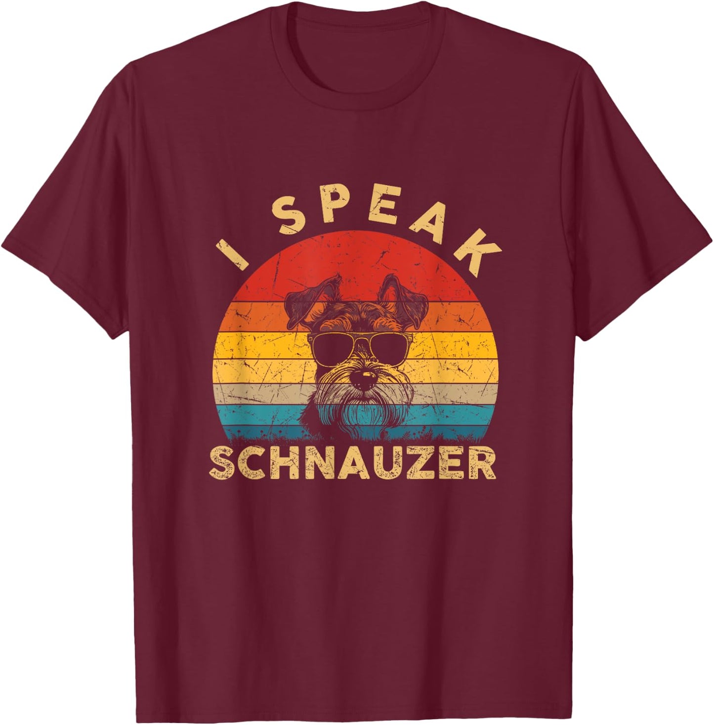 I Speak Schnauzer Funny Gifts Dog Mom Dad Dog Lover Vintage T-Shirt - T-Shirt | Maroon