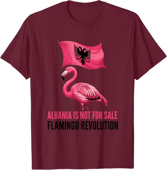 Albania Flag Pink Flamingo Albania is not for Sale T-Shirt - T-Shirt | Maroon