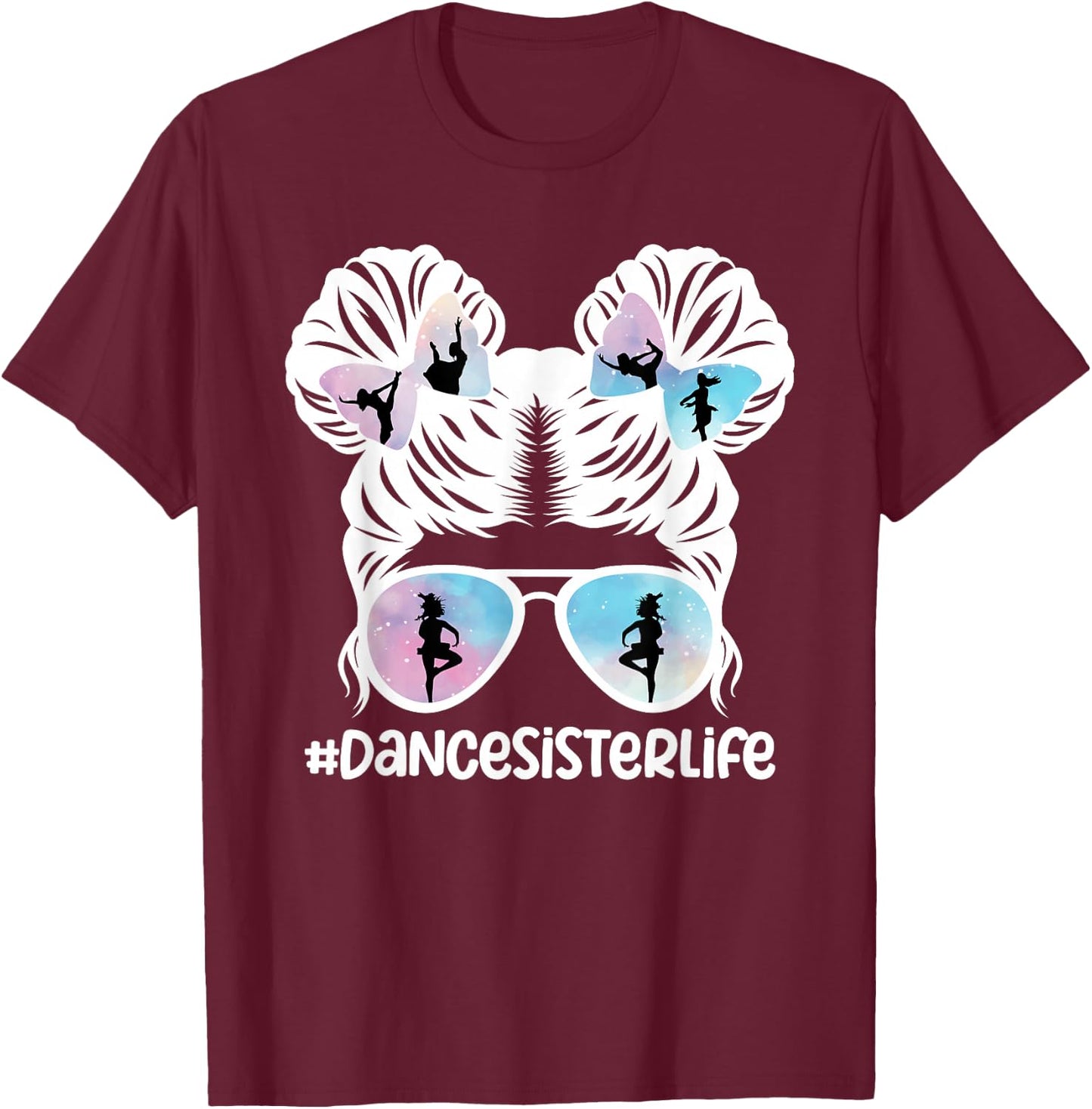 Dance Sister Life Dancing Sister of A Dancer Sis T-Shirt - T-Shirt | Maroon