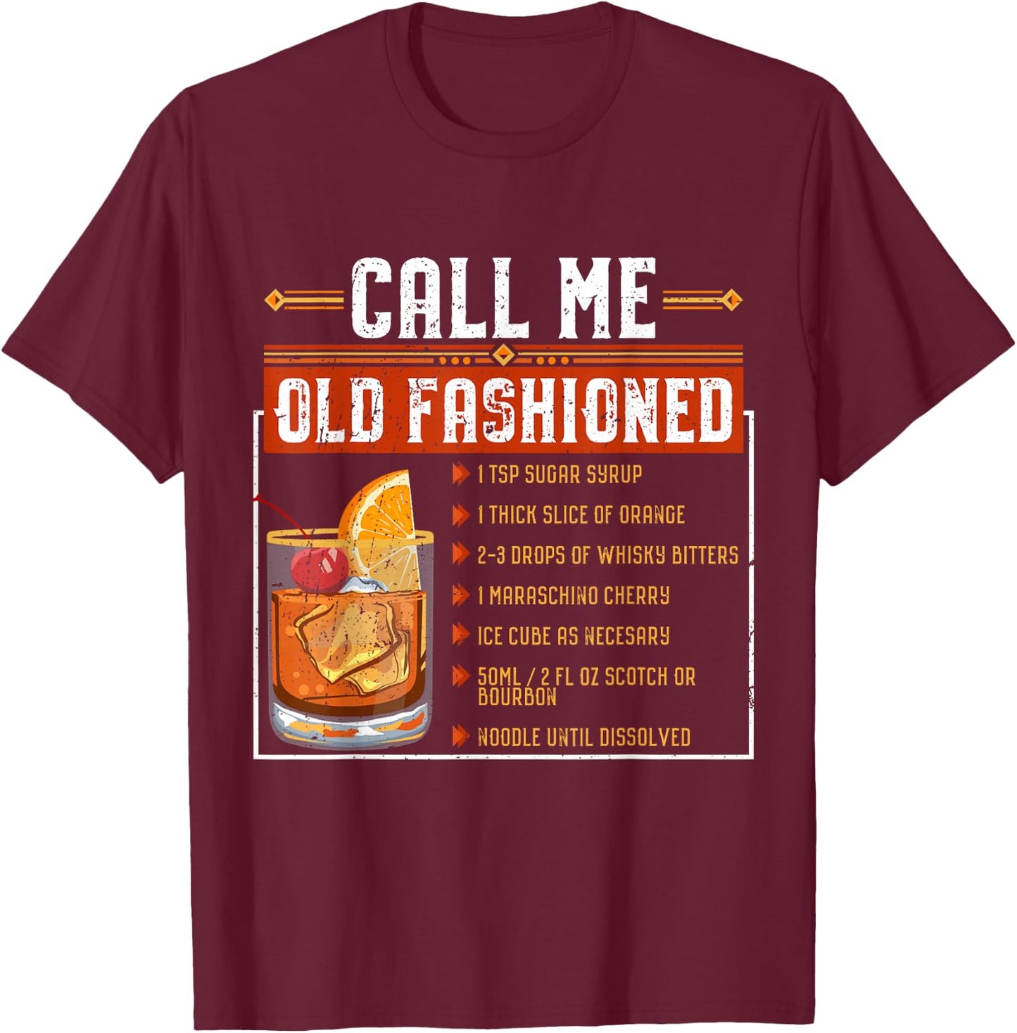 Call Me Old Fashioned Funny Sarcasm Drinking Gift T-Shirt - T-Shirt | Maroon